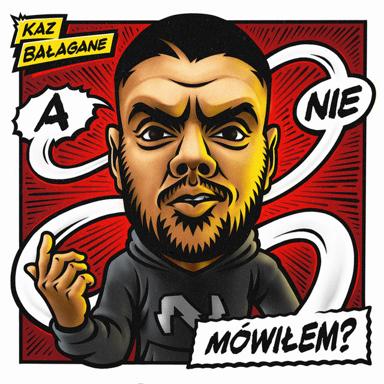 Kolega powiedział - Kaz Bałagane