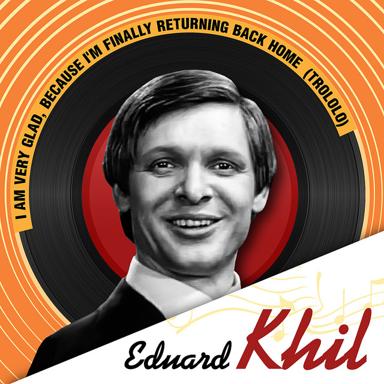 I am very glad, because I'm finally returning back home (Trololo) - Eduard Khil