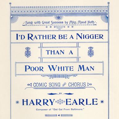 I'd Rather Be a Nigger Than a Poor White Man - Foundring