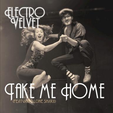 Take Me Home - Electro Velvet