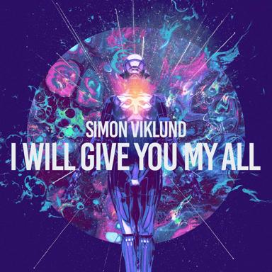 I Will Give You My All 2017 - Simon Viklund