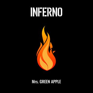 インフェルノ - Mrs. GREEN APPLE