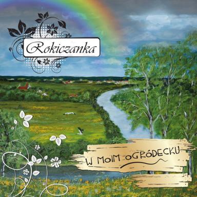 W Moim Ogródecku - Rokiczanka