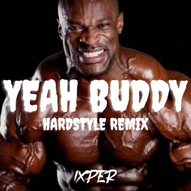 Yeah Buddy - Hardstyle Remix - Ixper