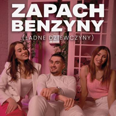 ZAPACH BENZYNY (Ładne Dziewczyny) - GDULA