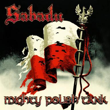 Mighty Polish Tank - Sabadu