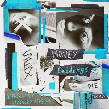 sex money feelings die - slowed version - Lykke Li