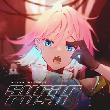 Sugar Rush - Asian Hideout