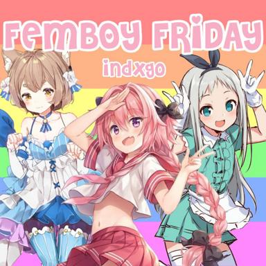 Femboy Friday - indxgo