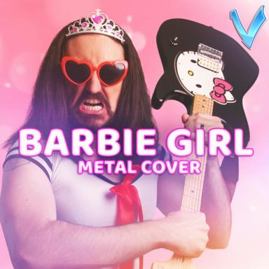 Barbie Girl - Metal Version - Little V.