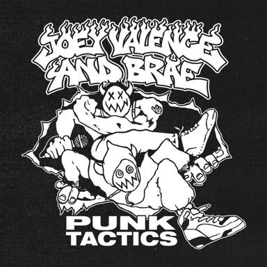 PUNK TACTICS - Joey Valence & Brae