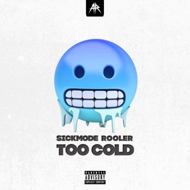 TOO COLD - Sickmode