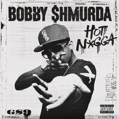 Hot N*gga - Bobby Shmurda