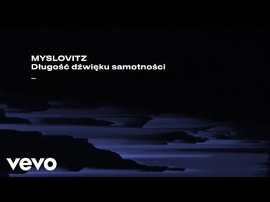 Myslovitz - Długość dźwięku samotności (Lyric Video) - Myslovitz25VEVO