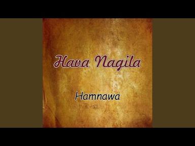 Hava Nagila - Hamnawa - Topic