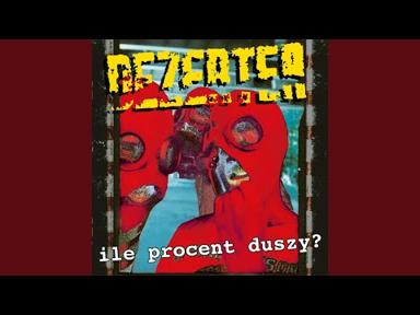 Jeśli chcesz zmieniać świat - Dezerter - Topic