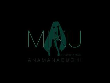 Anamanaguchi - Miku ft. Hatsune Miku (Lyric Video) - Hatsune Miku