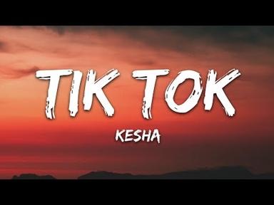 Kesha - TiK ToK (Lyrics) - 7clouds