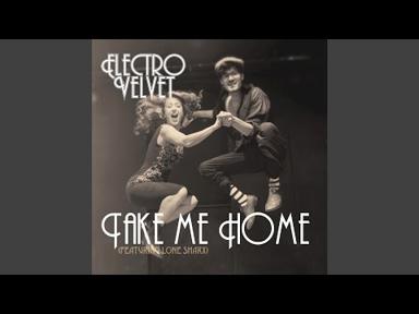 Take Me Home - Electro Velvet - Topic