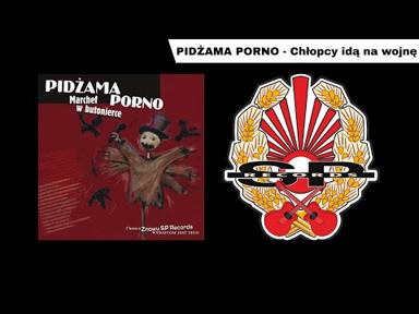 PIDŻAMA PORNO - Chłopcy idą na wojnę [OFFICIAL AUDIO] - S.P. RECORDS