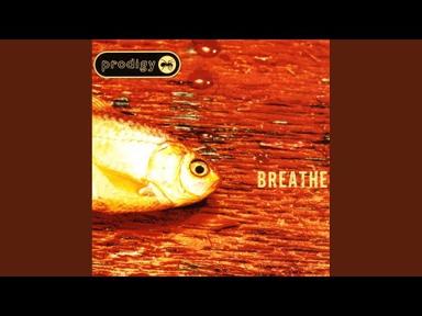 Breathe (Edit) - The Prodigy - Topic