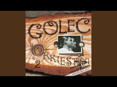 Ściernisco - GOLEC UORKIESTRA - Topic