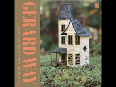 GERARD WAY - Baby You're A Haunted House - Gothic Romance