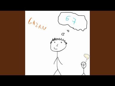 67 (Six Seven) - Gazan - Topic