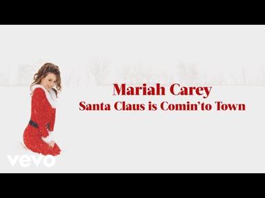 Mariah Carey - Santa Claus Is Comin' to Town (Official Lyric Video) - MariahCareyVEVO