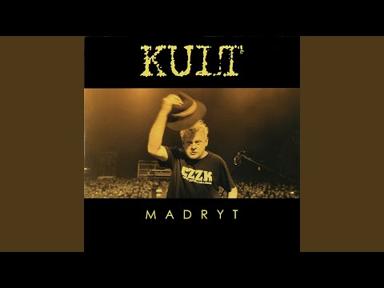 Madryt (Wersja Kazika Staszewskiego) - Kult - Topic