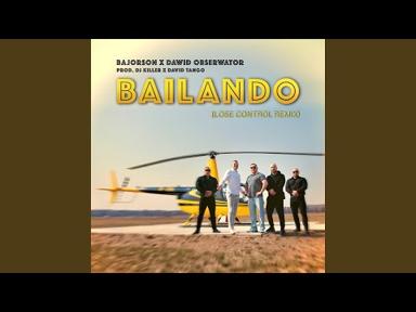 Bailando - Lose Control Remix - Bajorson - Topic